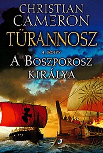 A Boszporosz királya - Türannosz 4. könyv