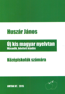 Új kis magyar nyelvtan - Középiskolák számára