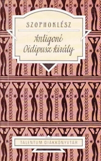 Antigoné, Oidipusz király - Talentum diákkönyvtár
