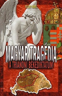 Magyar tragédia - A trianoni békediktátum