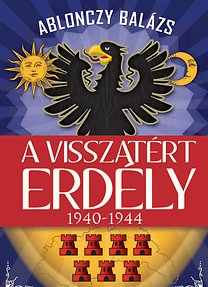 A visszatért Erdély 1940-1944