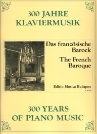 A francia barokk - 300 év zongoramuzsikája /8764/