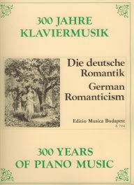 Német romantikusok - 300 év zongoramuzsikája /7554/