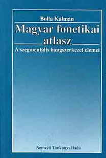 Magyar fonetikai atlasz - A szegmentális hangszerkezet elemei