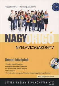 Nagy Origó nyelvvizsgakönyv - Német középfok - MP3 CD melléklettel