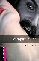 Vampire Killer - Oxford Bookworms Starter
