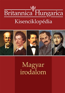 Britannica Hungarica Kisenciklopédia - Magyar irodalom 