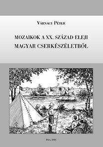 Mozaikok a XX. század eleji magyar cserkészéletből