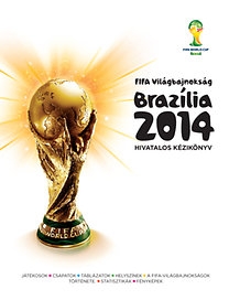 FIFA Világbajnokság 2014 Brazília - Hivatalos kézikönyv