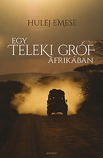 Egy Teleki gróf Afrikában