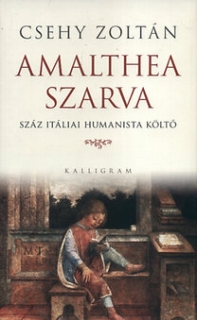 Amalthea szarva - Száz itáliai humanista költő