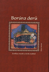 Borúra derű - Erotikus mesék a török múltból