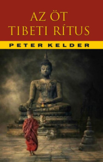 Az öt tibeti rítus - Tartós fiatalság titka