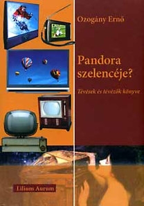 Pandora szelencéje? - Tévések és tévézők könyve