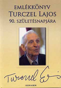 Emlékkönyv Turczel Lajos 90. születsénapjára