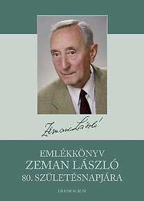 Emlékkönyv Zeman László 80. születésnapjára