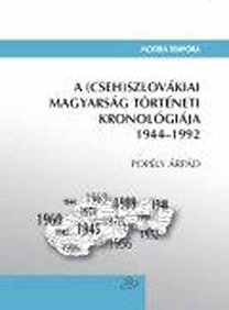 A (Cseh)szlovákiai magyarság történeti kronológiája 1944-1992