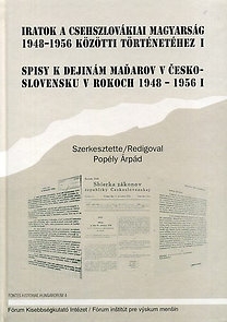 Iratok a csehszlovákiai magyarság 1948-1956 közötti történetéhez I